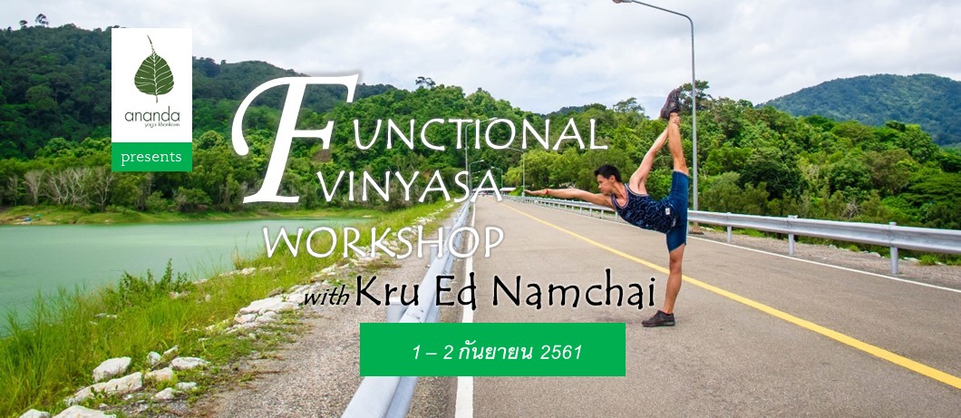 Functional Vinyasa with Ed Namchai at Ananda Yoga Khonkaen 1 - 2 Sep 2018