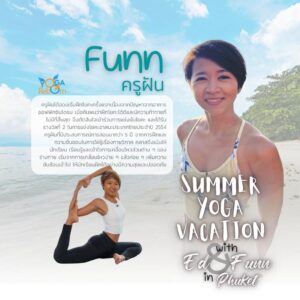 Summer Yoga Vacation with Ed & Funn in Phuket