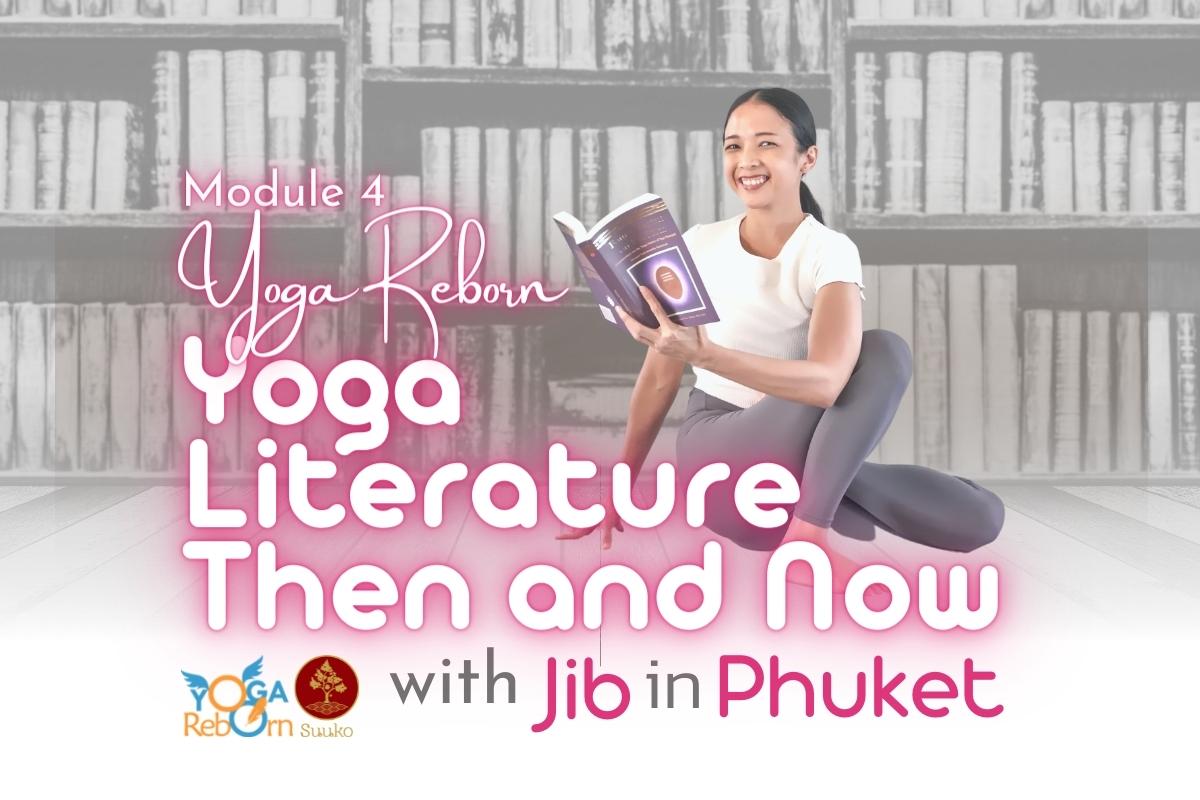 Yoga Literature Then and Now with Jib - Phuket 2022