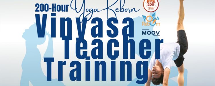 200-Hour YOGA REBORN Vinyasa Teacher Training – Bangkok 2023
