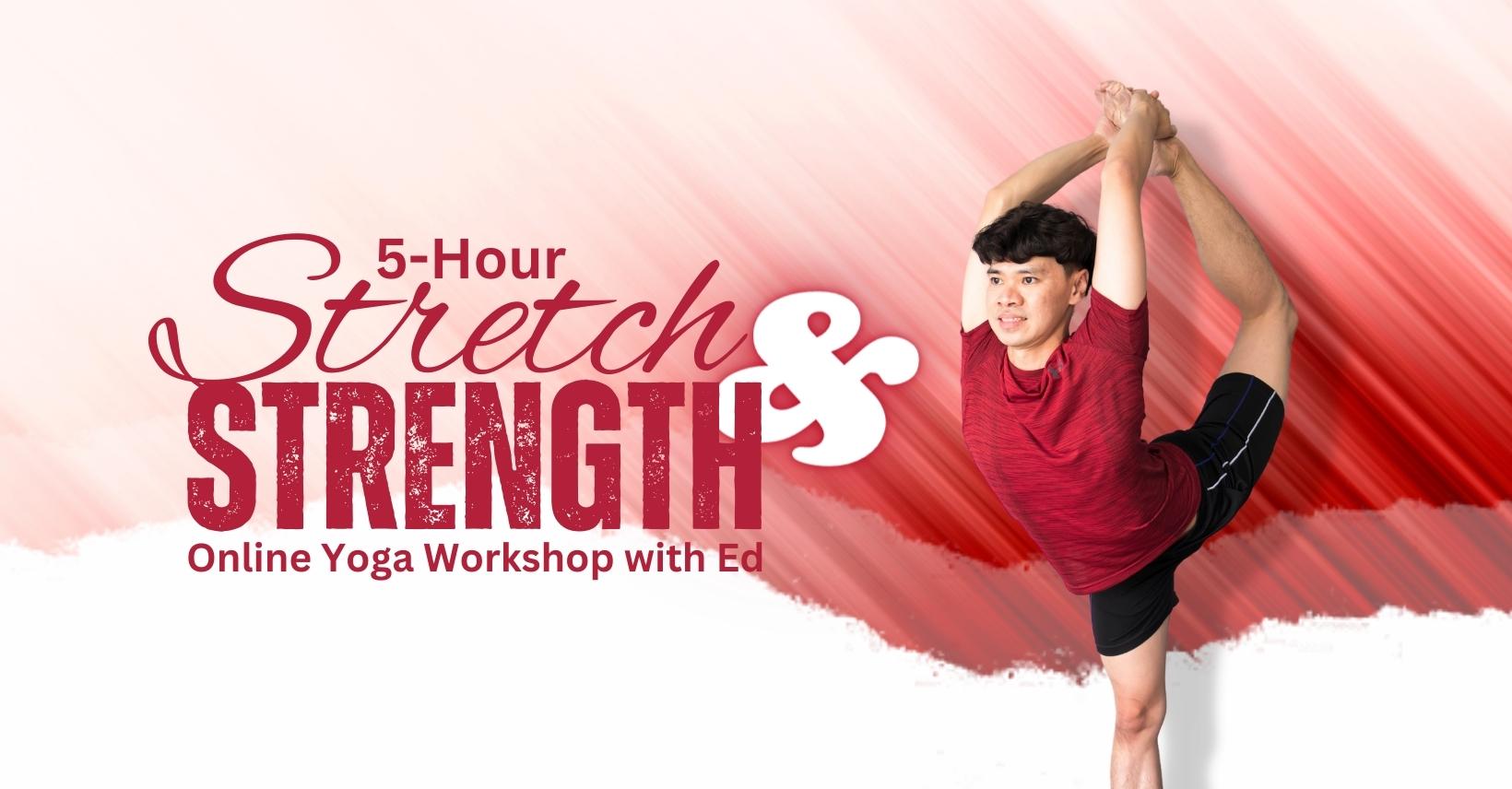 Stretch & Strength - Online Yoga Workshop with Ed